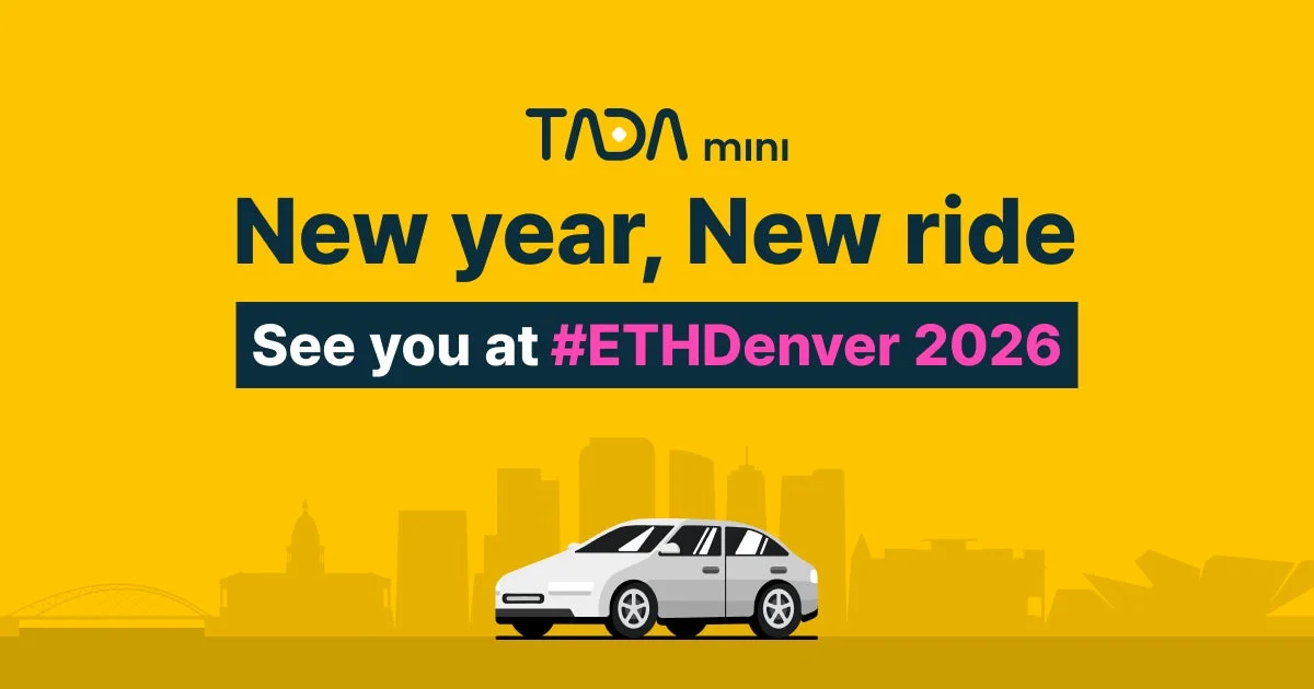 TADA mini New year, New ride See you at #ETHDenver 2026